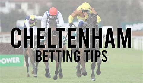 betting tips cheltenham|Cheltenham Racecourse Tips 2024 .